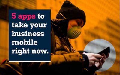5 apps to take your business mobile right now!